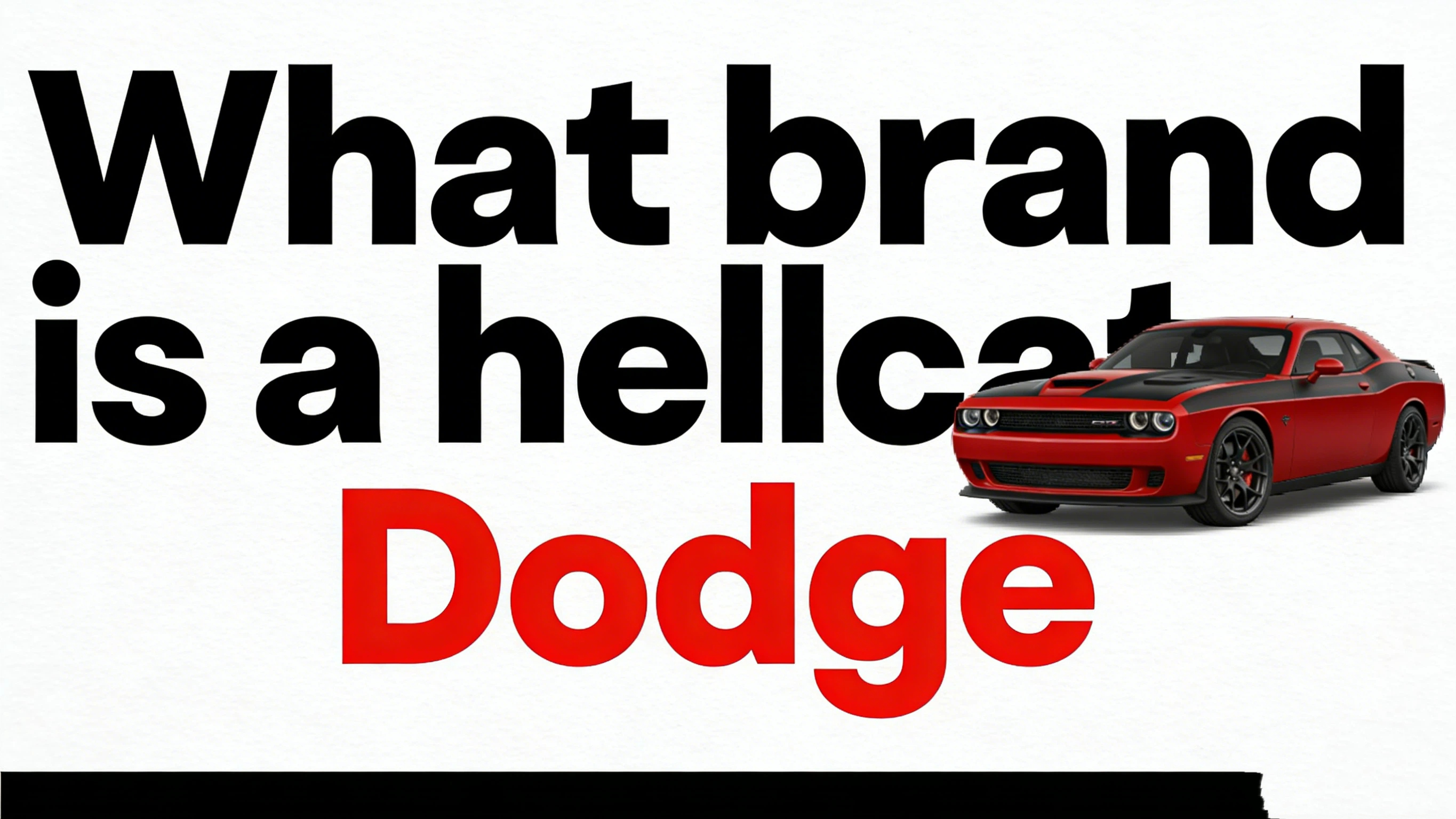 What brand is a hellcat?Is Hellcat a Chevy?