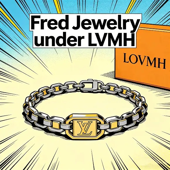 Is Fred Jewelry under LVMH cover image with Fred Force 10 bracelet and LVMH logo